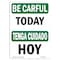 Signmission OSHA BE CAREFUL Sign, Today, 24in X 18in Decal, 18" W, 24" L, Landscape, OS-BC-D-1824-L-10056 OS-BC-D-1824-L-10056 - alternate 1